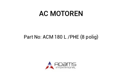 ACM 180 L /PHE (8 polig)