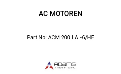 ACM 200 LA -6/HE