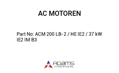 ACM 200 LB-2 / HE IE2 / 37 kW IE2 IM B3