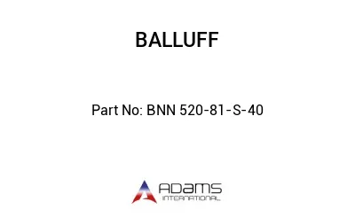 BNN 520-81-S-40									