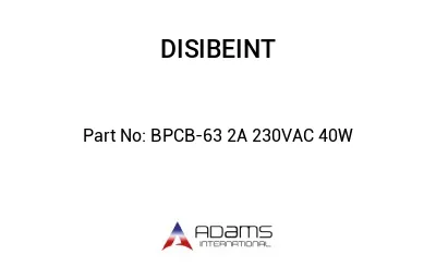 BPCB-63 2A 230VAC 40W