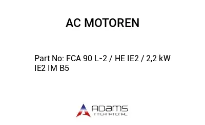 FCA 90 L-2 / HE IE2 / 2,2 kW IE2 IM B5