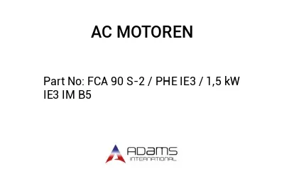 FCA 90 S-2 / PHE IE3 / 1,5 kW IE3 IM B5