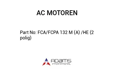 FCA/FCPA 132 M (A) /HE (2 polig)