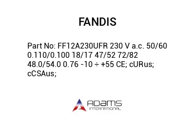 FF12A230UFR 230 V a.c. 50/60 0.110/0.100 18/17 47/52 72/82 48.0/54.0 0.76 -10 ÷ +55 CE; cURus; cCSAus;