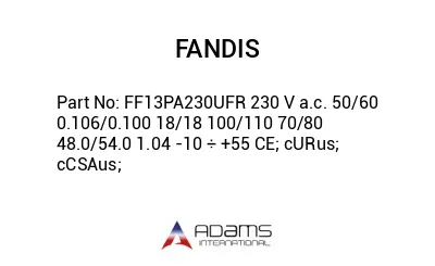 FF13PA230UFR 230 V a.c. 50/60 0.106/0.100 18/18 100/110 70/80 48.0/54.0 1.04 -10 ÷ +55 CE; cURus; cCSAus;