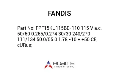 FPF15KU115BE-110 115 V a.c. 50/60 0.265/0.274 30/30 240/270 111/134 50.0/55.0 1.78 -10 ÷ +50 CE; cURus;