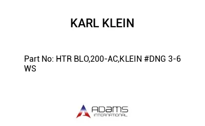 HTR BLO,200-AC,KLEIN #DNG 3-6  WS