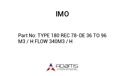 TYPE 180 REC 78-DE 36 TO 96 M3 / H FLOW 340M3 / H